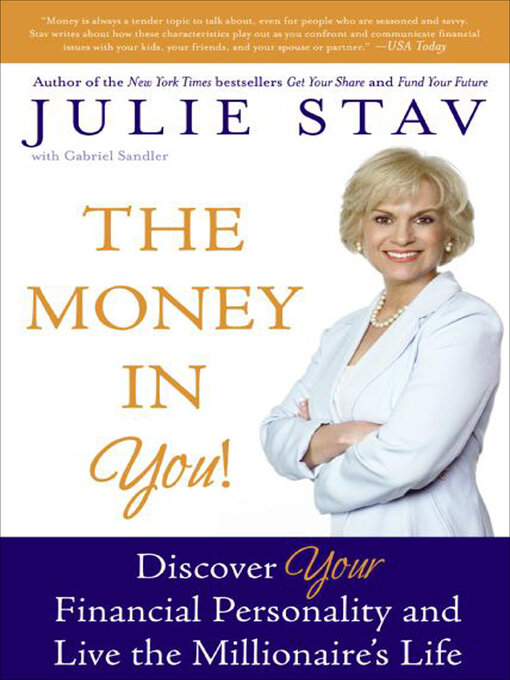 Title details for The Money in You! by Julie Stav - Available